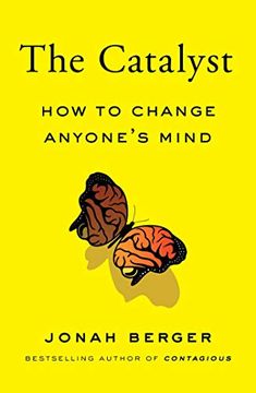 portada The Catalyst: How to Change Anyone's Mind (en Inglés)