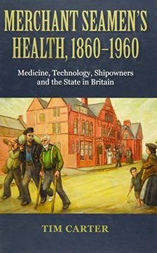portada Merchant Seamen'S Health, 1860-1960: Medicine, Technology, Shipowners and the State in Britain (en Inglés)