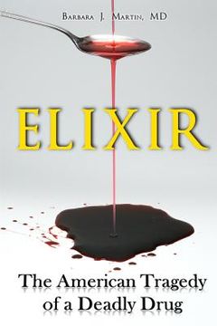 portada Elixir: The American Tragedy of a Deadly Drug (in English)