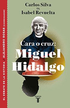 portada CARA O CRUZ: MIGUEL HIDALGO (in Spanish)