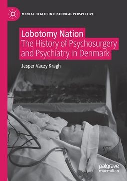 portada Lobotomy Nation: The History of Psychosurgery and Psychiatry in Denmark (en Inglés)