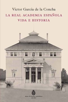 portada La Real Academia Española: Vida e Historia