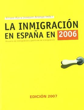 portada Inmigracion en España en 2006 - anuario de inmigracion y politica