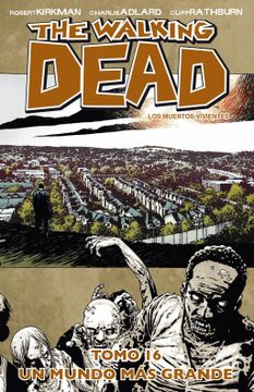 portada The Walking Dead #16. Un Mundo más Grande