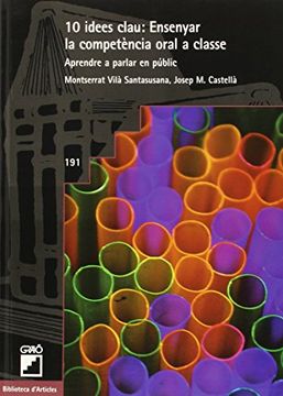 portada 10 Idees clau: Ensenyar la competència oral a classe: 191 (Biblioteca D'Articles) (in Spanish)