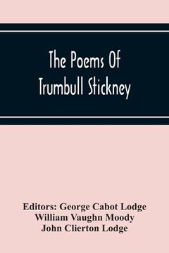 portada The Poems Of Trumbull Stickney (en Inglés)