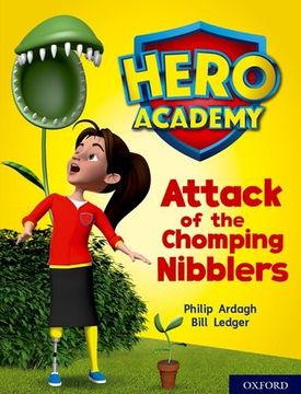portada Hero Academy: Oxford Level 7, Turquoise Book Band: Attack of the Chomping Nibblers (en Inglés)