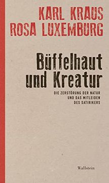portada Büffelhaut und Kreatur: Die Zerstörung der Natur und das Mitleiden des Satirikers (en Alemán)