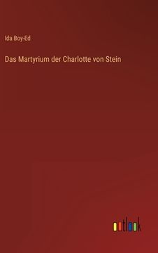 portada Das Martyrium der Charlotte von Stein (in German)