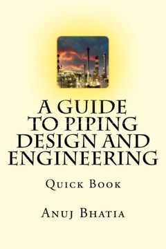 portada A Guide to Piping Design and Engineering: Quick Book 