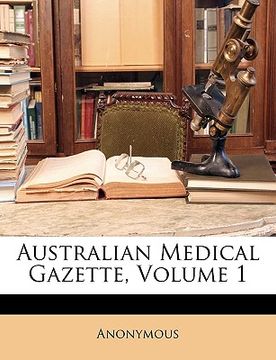 portada australian medical gazette, volume 1