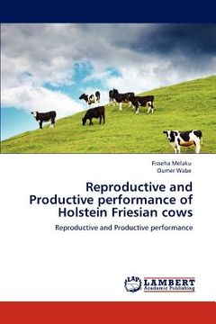 portada reproductive and productive performance of holstein friesian cows (en Inglés)