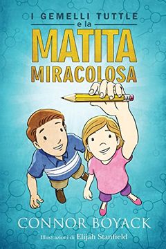 portada I Gemelli Tuttle E La Matita Miracolosa (Italian Edition)