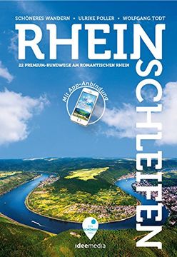 portada Rheinschleifen - Offizieller Wanderführer. 21 Neue Premium-Rundwege an Rheinsteig und Rheinburgenweg: Sagenhafter Wandergenuß Zwischen Bingen und Bonn - mit App-Anbindung, Gps-Daten, Detailkarten. (en Alemán)