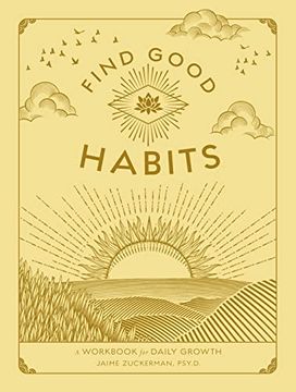 portada Find Good Habits: A Workbook for Daily Growth (3) (Wellness Workbooks) (in English)