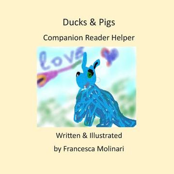 portada Ducks and Pigs- Companion Reader Helper