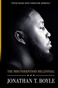 portada The Misunderstood Millennial: Never Trade Your Vision for Approval (Speak Life Series) (in English)