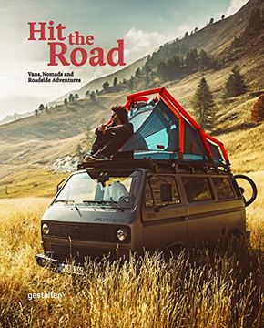 portada Hit the Road: Vans, Nomads and Roadside Adventures (en Inglés)