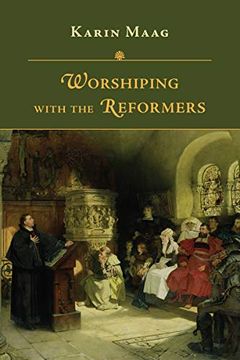 portada Worshiping With the Reformers (en Inglés)