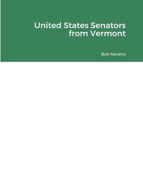 portada United States Senators from Vermont (in English)