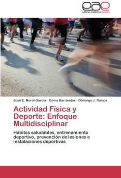portada Actividad Física y Deporte: Enfoque Multidisciplinar: Hábitos saludables, entrenamiento deportivo, prevención de lesiones e instalaciones deportivas