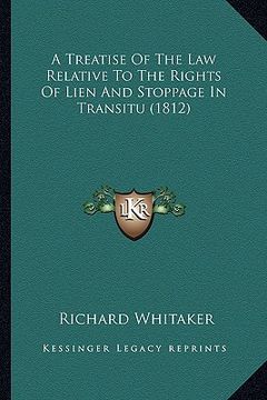 portada a treatise of the law relative to the rights of lien and stoppage in transitu (1812) (in English)