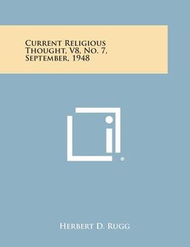 portada Current Religious Thought, V8, No. 7, September, 1948 (en Inglés)