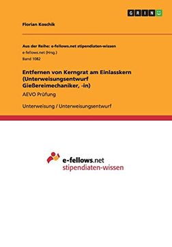 portada Entfernen von Kerngrat am Einlasskern (Unterweisungsentwurf Gießereimechaniker, -in) (German Edition)