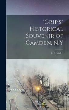 portada "Grip's" Historical Souvenir of Camden, N.Y (en Inglés)