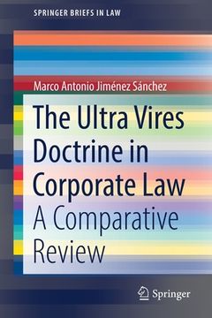 portada The Ultra Vires Doctrine in Corporate Law: A Comparative Review (en Inglés)