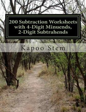 portada 200 Subtraction Worksheets with 4-Digit Minuends, 2-Digit Subtrahends: Math Practice Workbook (in English)