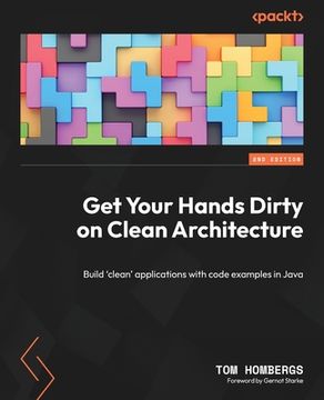 portada Get Your Hands Dirty on Clean Architecture: Build 'clean' applications with code examples in Java (en Inglés)