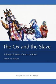 portada The Ox and the Slave: A Satirical Music Drama in Brazil
