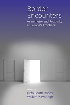 portada Border Encounters: Asymmetry and Proximity at Europe's Frontiers (en Inglés)