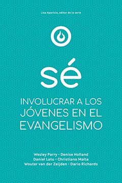 portada Sé: Involucrar a los Jóvenes en el Evangelismo