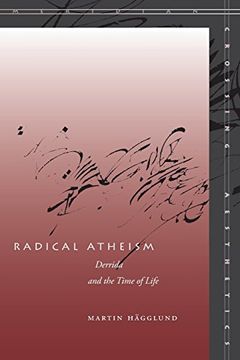 portada Radical Atheism: Derrida and the Time of Life (Meridian: Crossing Aesthetics) 