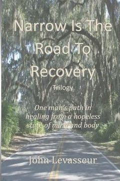 portada Narrow is the Road to Recovery - Trilogy (en Inglés)