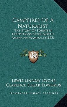 portada campfires of a naturalist: the story of fourteen expeditions after north american mammals (1893) (in English)
