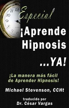 portada Aprende Hipnosis. Ya! La Manera mas Facil de Aprender Hipnosis! (in Spanish)