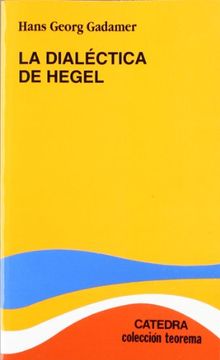 portada La Dialéctica de Hegel: Cinco Ensayos Hermenéuticos (Teorema. Serie Menor) (in Spanish)