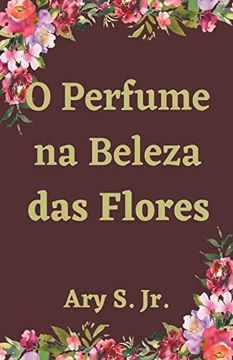 portada O Perfume na Beleza das Flores (en Portugués)