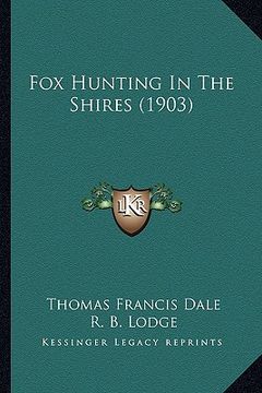 portada fox hunting in the shires (1903) (in English)