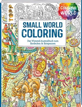 portada Colorful World - Small World Coloring: Wimmelige Szenen zum Ausmalen, Entdecken & Entspannen (en Alemán)
