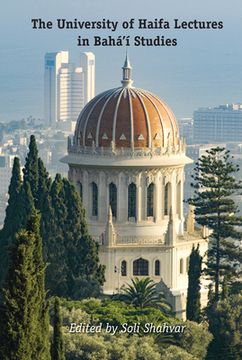 portada The University of Haifa Lectures in Bahá'í Studies