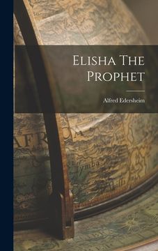 portada Elisha The Prophet (en Inglés)