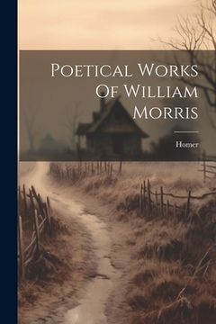 portada Poetical Works Of William Morris (in English)