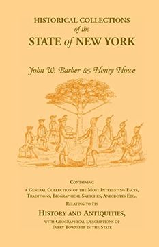 Historical Collections of the State of new York Containing a General Collection of the Most Interesting Facts, Traditions, Biographical Sketches, Anec