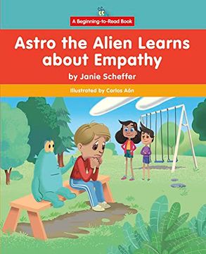 portada Astro the Alien Learns About Empathy (en Inglés)