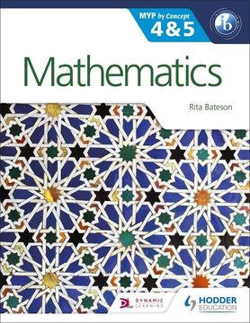 portada Mathematics for the ib myp 4 & 5: By Concept (Myp by Concept) (en Inglés)