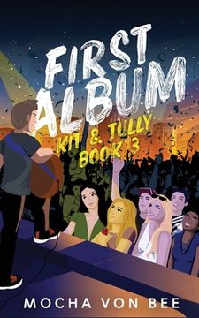 portada First Album: Kit & Tully Book 3 (in English)